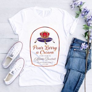 Men’s Pour Larry a Crown for the Atlanta baseball shirt