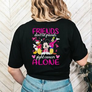 Mickey Friends don’t let friends fight cancer alone shirt