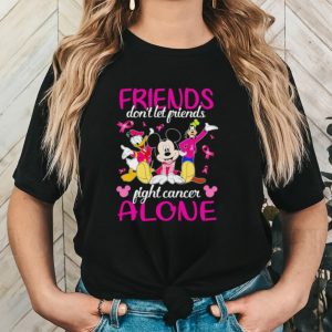 Mickey Friends don’t let friends fight cancer alone shirt