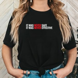 Mike Jagger It Was Never Safe It Was Never Effective Shirt