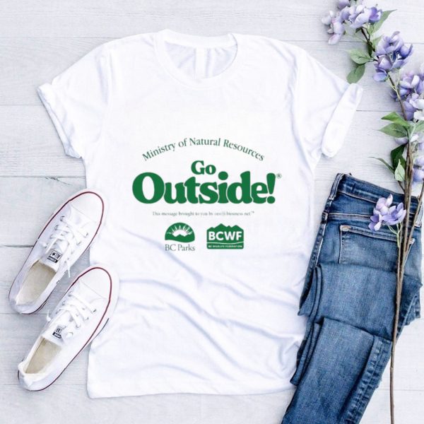 Ministry Of Natural Resources Go Outside Shirt