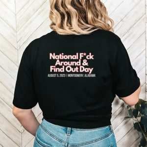 National fck around and find out day August 5 2023 shirt