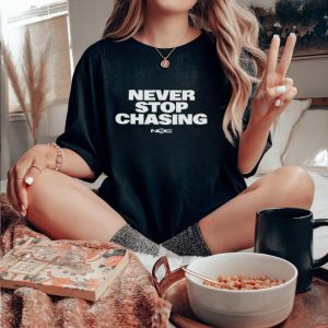 Never Stop Chasing Reed Timmer PhD Shirt