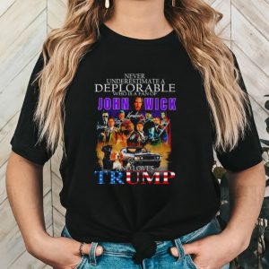 Never underestimate a Deplorable John Wick and loves Trump signatures shirt