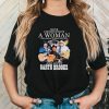 Never underestimate a woman who listen to rock and Pop and loves Garth Brooks shirt