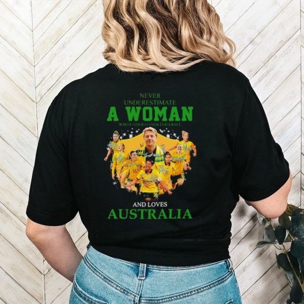 Never underestimate a woman who understands football and loves Australia shirt