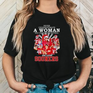 Never underestimate a woman who understands football and loves Sooners signatures shirt
