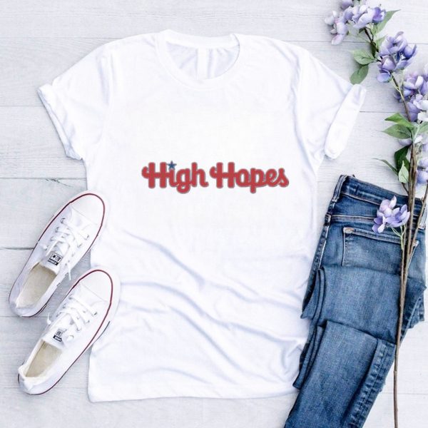 Official Official High Hopes Phillies Shirt