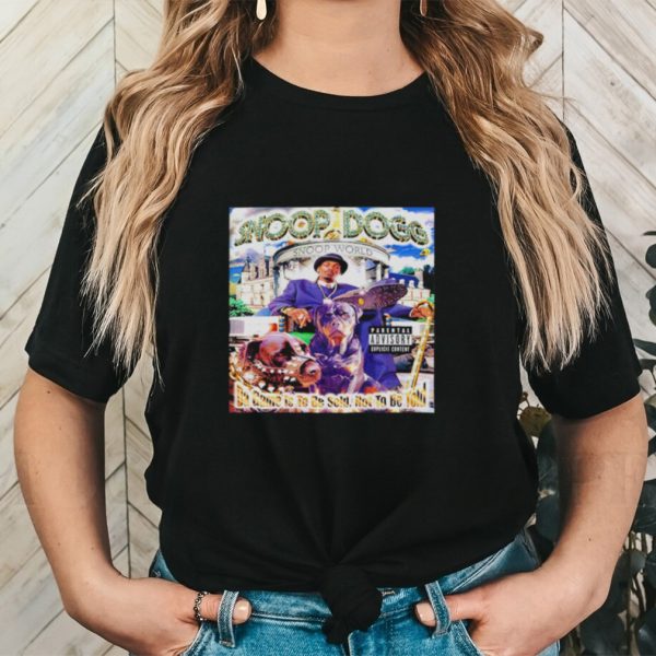 Snoop Dogg da game is to be sold not to be told shirt