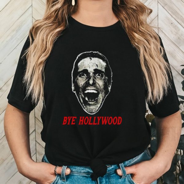 Patrick Bateman Bye Hollywood shirt