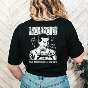 Pee wee herman pro choice shirt