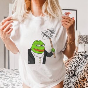 Pepe the frog don’t care still voting Trump shirt