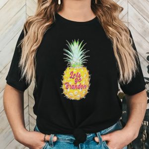Pineapple let’s go Brandon shirt