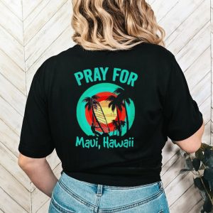 Pray for Maui Hawaii beach shirt