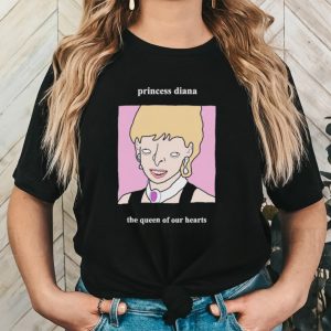 Princess Diana the Queen of our heart shirt