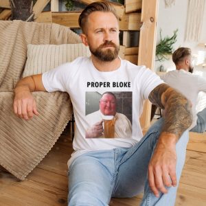 Proper Bloke beer shirt