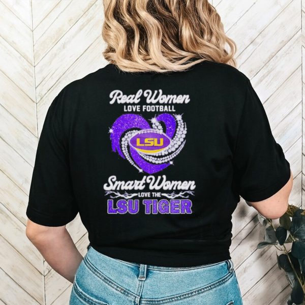 Real Woman Love Football Smart Women Love The LSU Tiger 2023 Shirt