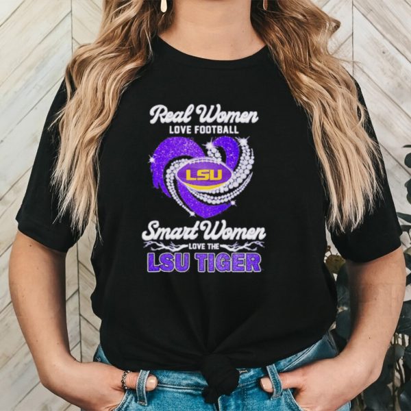 Real Woman Love Football Smart Women Love The LSU Tiger 2023 Shirt