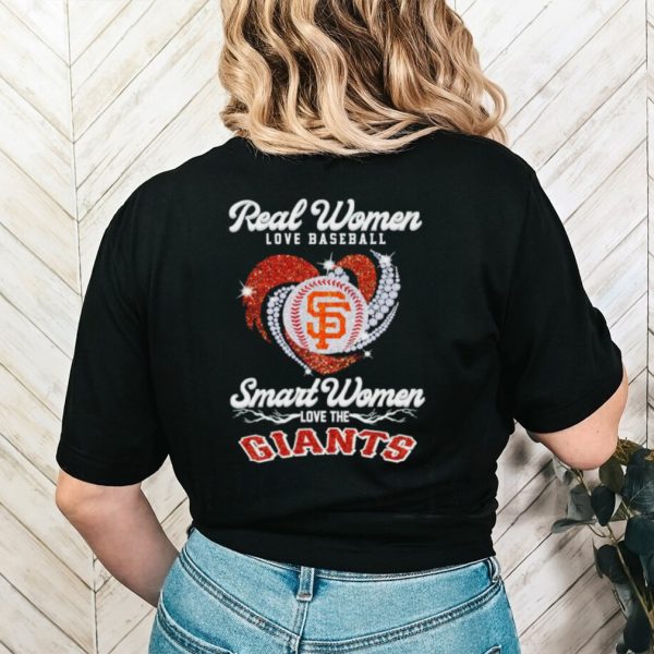 Rhinestone real women love baseball smart women love the Giants shirt