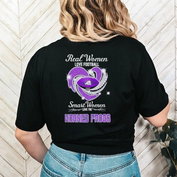 Rhinestone real women love football smart women love the Horned Frogs shirt