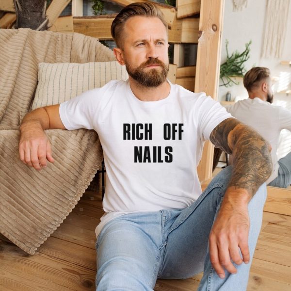 Rich off nails shirt