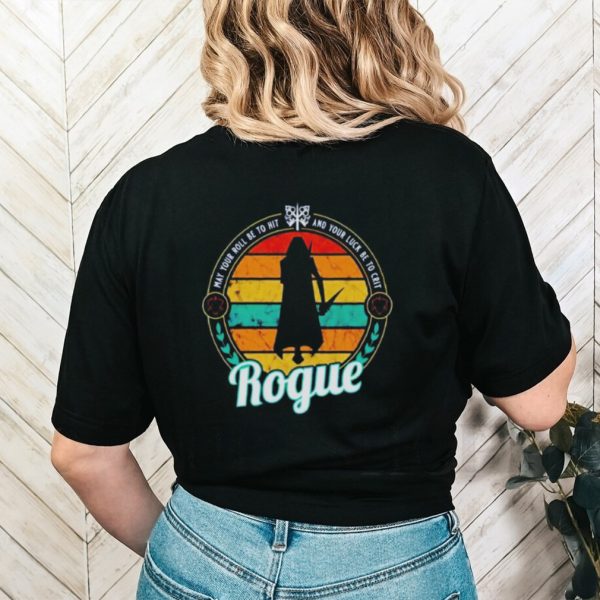 Rogue ma your roll be to hot and your luck be to crit vintage shirt