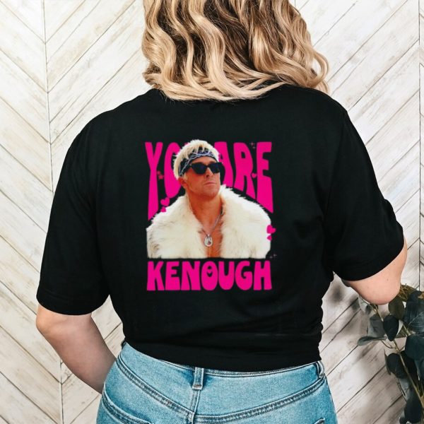 Ryan Gosling Barbie you are Kenough shirt