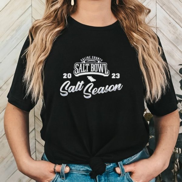 Saline County Salt Bowl 2023 Salt Season Shirt