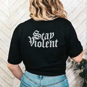 Stay Violent Alan Roberts Shirt