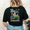 TK and sons Landscaping shirt