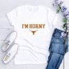 Texas Longhorns Hookem Daniel Cruz I’m Horny Shirt