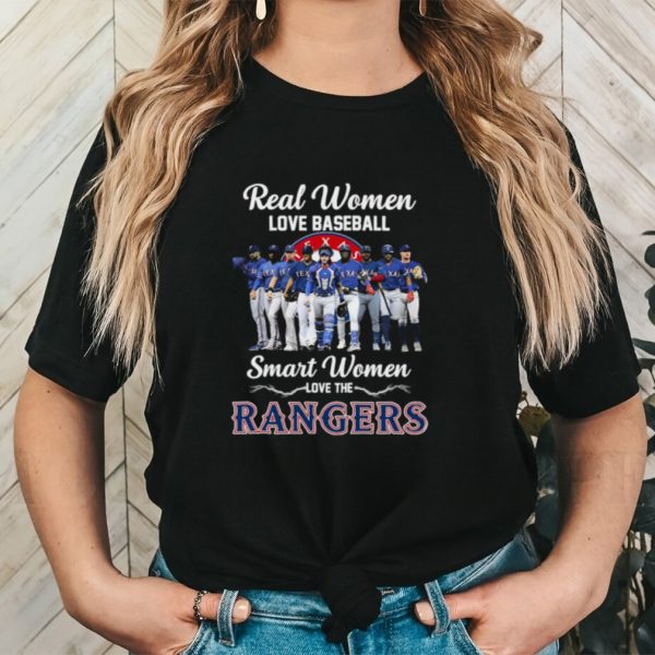 Texas Rangers real women love baseball smart women love the Rangers team baseball 2023 shirt