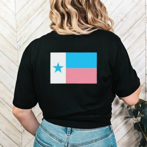 Texas + Trans Pride = Trans Texas Flag shirt