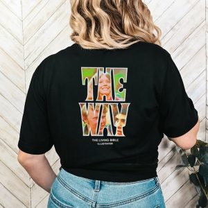 The Way the living bible shirt