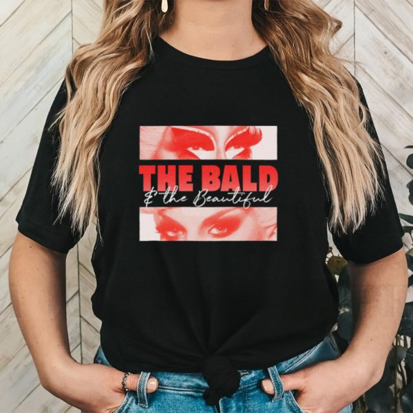 The bald and the beautiful eyes shirt