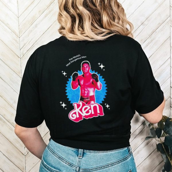 The world’s most dangerous man Ken shirt