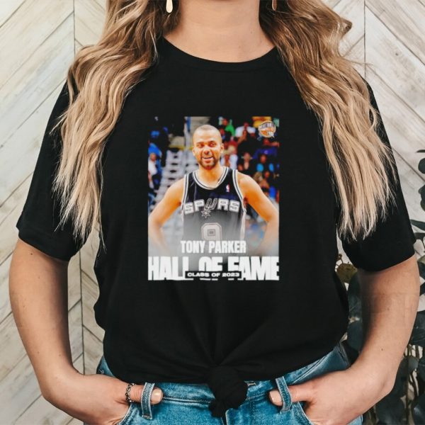 Tony Parker Hall of Fame Class of 2023 shirt