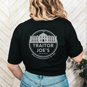 Traitor Joe’s White House where everything is for sale shirt