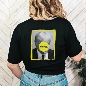 Trump Nimrod 45 shirt