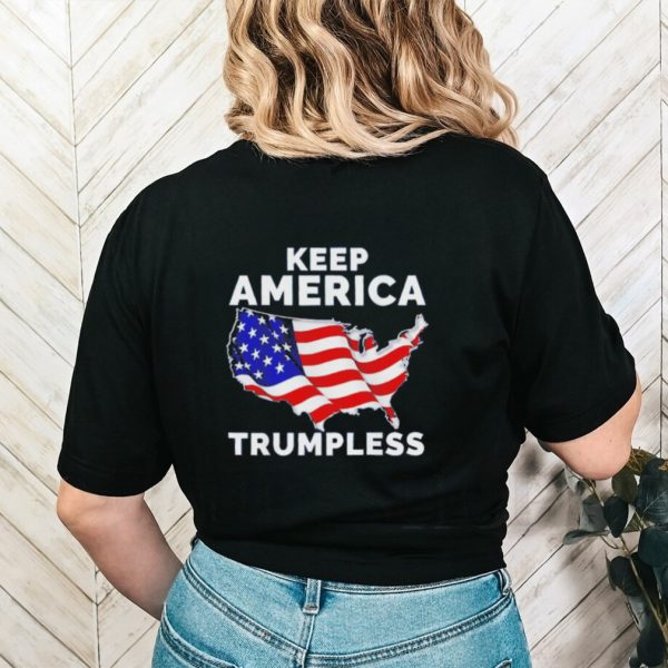 USA flag keep America Trumpless shirt