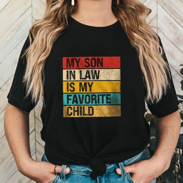 Vintage My Son In Law Is My Favorite Child Shirt