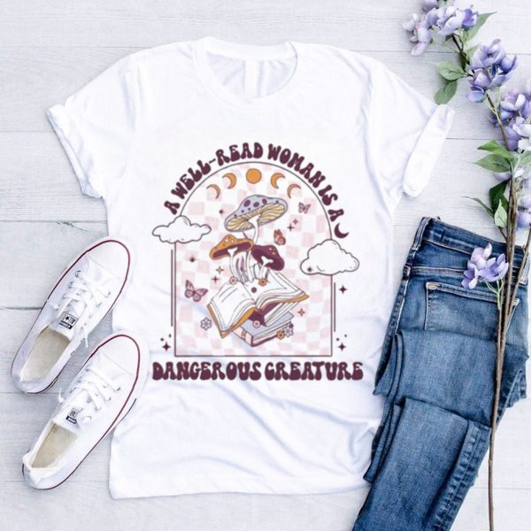 Woman is a dangerous creature shirt book lovers day