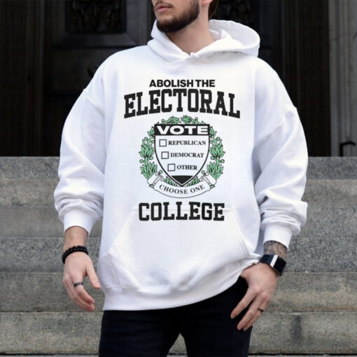 Abolish the electoral college shirt