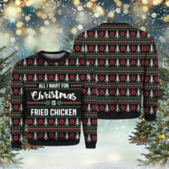 All I Want For Christmas Is Fried Chicken Ugly Christmas Sweater