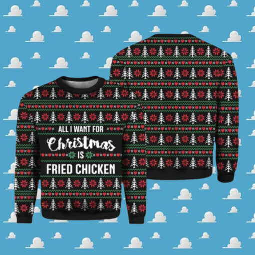 All I Want For Christmas Is Fried Chicken Ugly Christmas Sweater