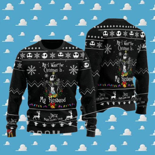 All I Want For Christmas Is My Husband Jack Ugly Sweaters