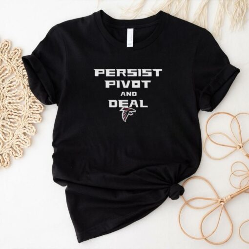 Atlanta Falcons Football Persist Pivot And Deal T shirts