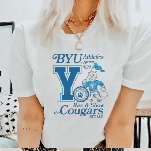 Byu The Cougars Are Out Rise And Shout Brigham Young University Provo Utah Athletics Since 1992 Cosmo T shirts