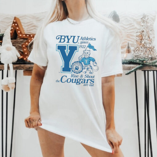 Byu The Cougars Are Out Rise And Shout Brigham Young University Provo Utah Athletics Since 1992 Cosmo T shirts