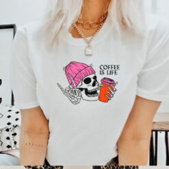 Coffee Is Life shirt